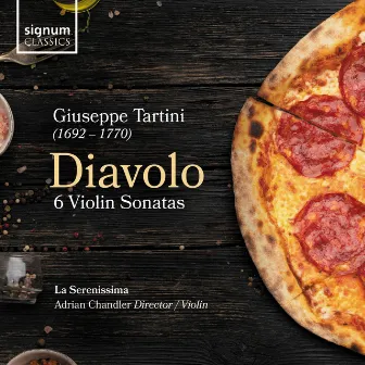 'Diavolo': Giuseppe Tartini - 6 Violin Sonatas by Adrian Chandler