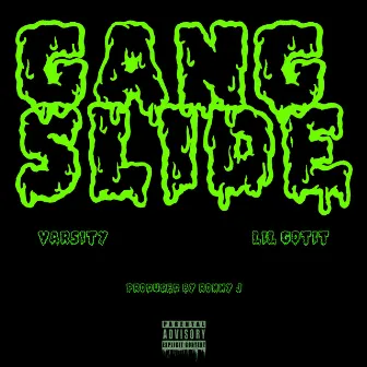 Gang Slide by Var$ity