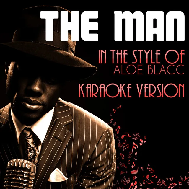 The Man (In the Style of Aloe Blacc) [Karaoke Version] - Single