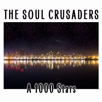 A 1000 Stars by The Soul Crusaders