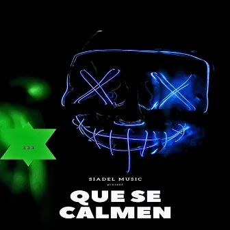 Que se calmen by Siadel Espinosa