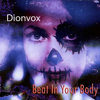 Beat in Your Body by Dionvox