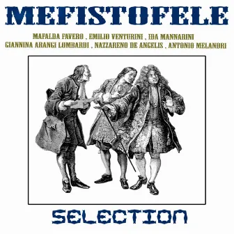 Mefistofele - selection by Nazzareno De Angelis