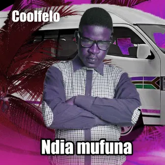 Ndia mufuna by Coolfelo