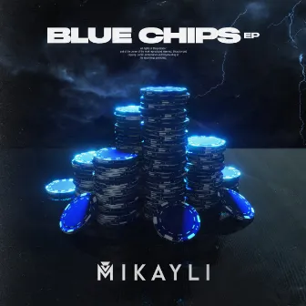 Blue Chips EP by Mikayli