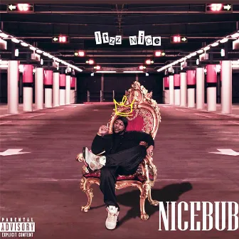 Nicebub by Itzz Nice