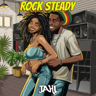 Rock Steady by Jahi