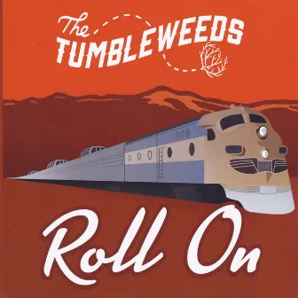 Roll On by The Tumbleweeds