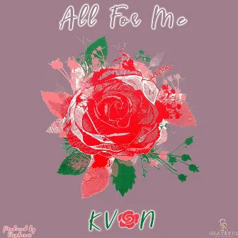 All for Me by Kvon Billings