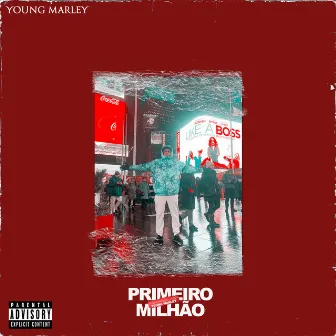 Primeiro Milhão by Young Marley