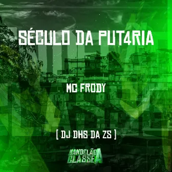 Século da Put4Ria by MC FRODY