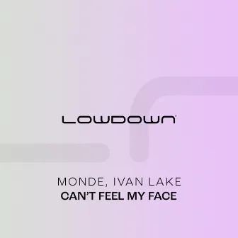 Can't Feel My Face by Monde