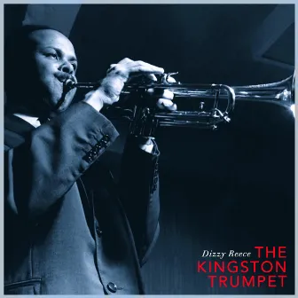 The Kingston Trumpet by Dizzy Reece