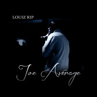 Joe Average by Louiz Rip