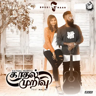 Kadhal Murivu by Buggimaan