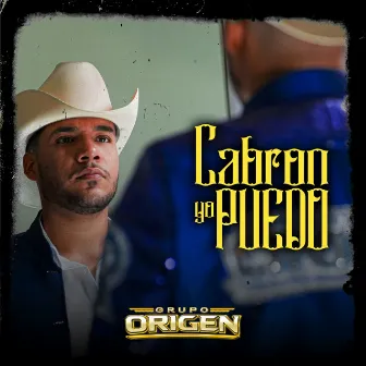 Cabron Yo Puedo by Grupo Origen