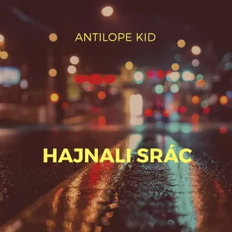 Hajnali Srác by Antilope Kid