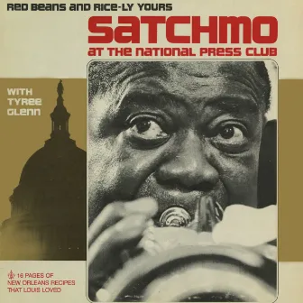 Satchmo at the National Press Club: Red Beans and Rice-ly Yours by Tyree Glenn