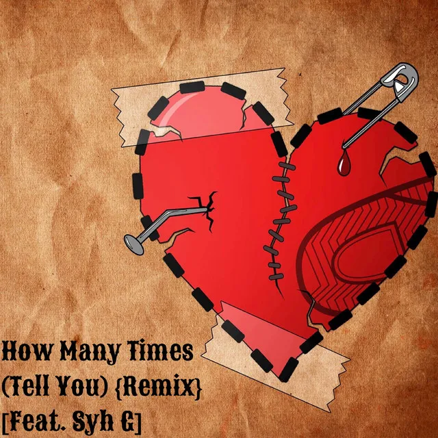 How Many Times (Tell You) - Remix