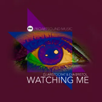 Watching Me by Eva Bristol