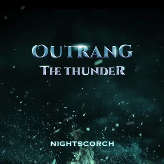 Outrang the Thunder by Nightscorch