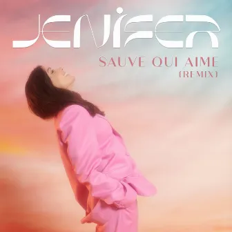 Sauve qui aime (Remix) by Jenifer