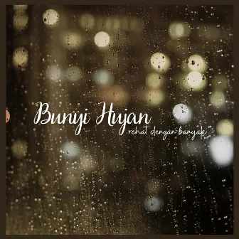 Bunyi Hujan: Rehat Dengan Banyak by Suara Alam