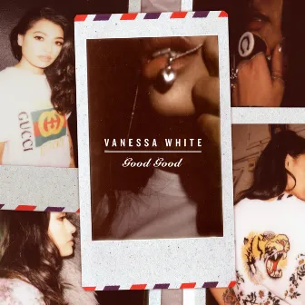 Good Good by Vanessa White