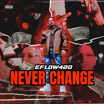 Never Change by Eflow420