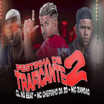 Festinha de Traficante 2 (Remix) by cl no beat