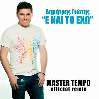 E Ne To Eho (Master Tempo Remix) by Dimitris Giotis