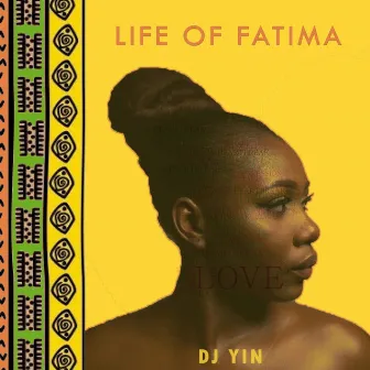 Life Of Fatima by DJ Yin