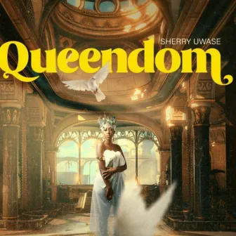 QUEENDOM by Sherry Uwase