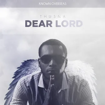 Dear Lord by Thusna