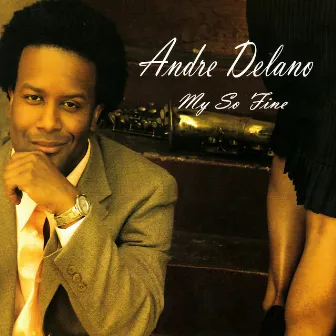 My So Fine by Andre Delano