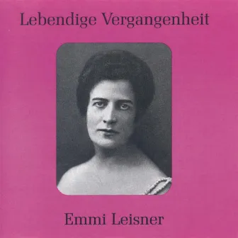 Lebendige Vergangenheit - Emmi Leisner by Emmi Leisner