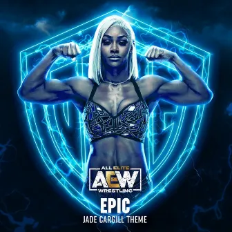 Epic (Jade Cargill Theme) by All Elite Wrestling