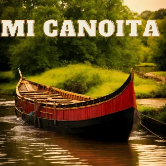 Mi Canoita by Felipe Palma