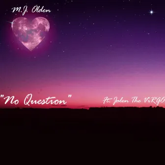 No Question by M.J. Olden