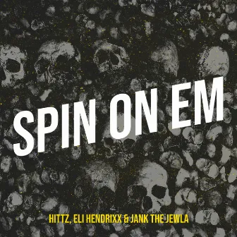 Spin on Em by Jank the Jewla