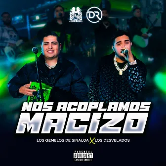 Nos Acoplamos Macizo by Los Desvelados