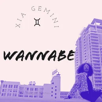 Wannabe by Xia Gemini