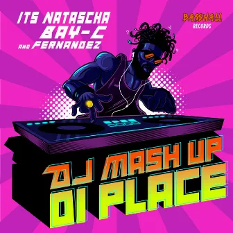 DJ Mash Up Di Place by Fernandez