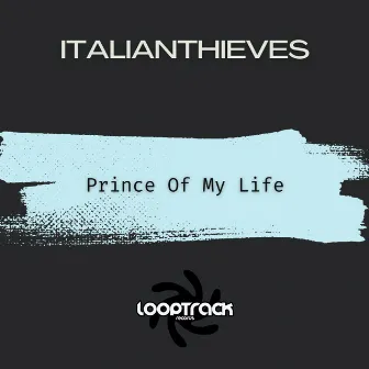 Prince Of My Life by Italianthieves