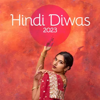 Hindi Diwas 2023 – Hindi Traditional Music To Celebrate by Middle East Breeze