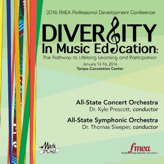 2016 Florida Music Educators Association (FMEA): Florida All-State Concert Orchestra & All-State Symphonic Orchestra (Live) by Thomas Sleeper