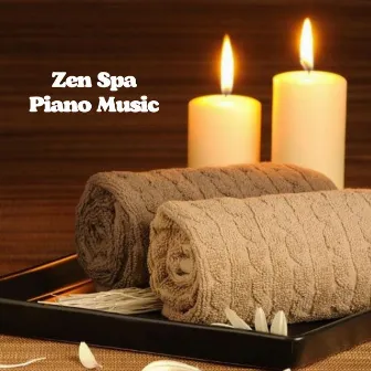 Zen Spa Piano Music by Ultimate Spa Music