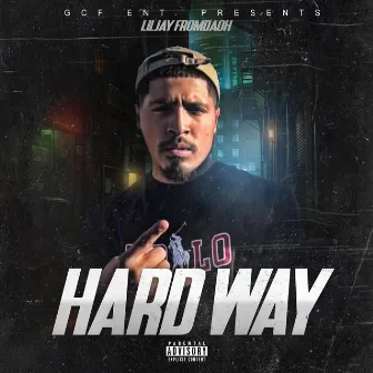 Hardway by LiljayfromdaO