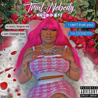 Trust Nobody by K Goddess