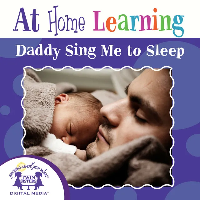 At Home Learning Daddy Sing Me To Sleep